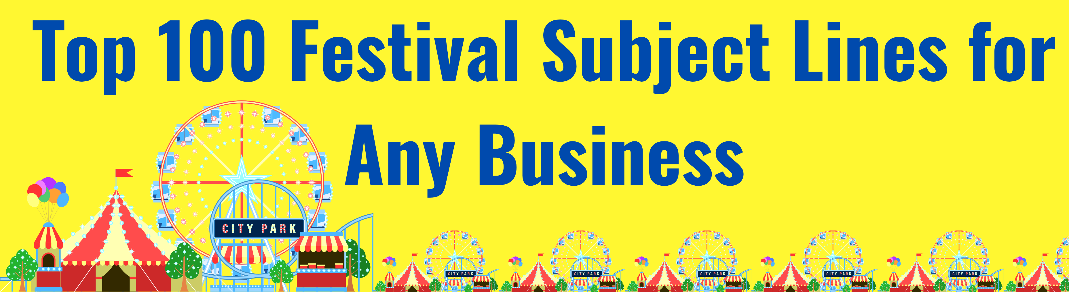 Top 100 Festival Subject Lines for Any Business